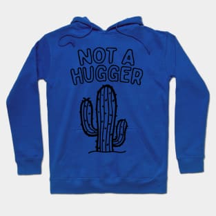 I Am Not A Hugger 2 Hoodie